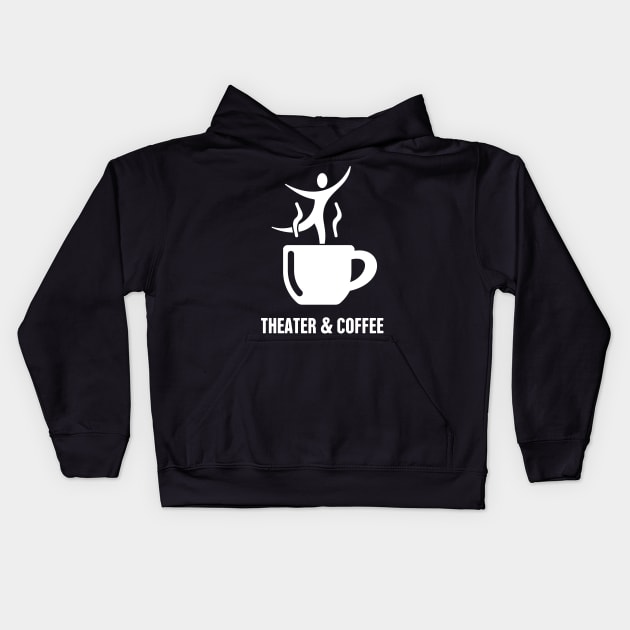 Theater & Coffee Kids Hoodie by MeatMan